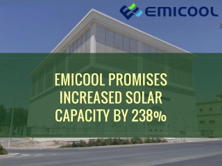 Emicool Promises increased solar capacity by 238%