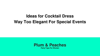 Ideas for Cocktail Dress: Way Too Elegant For Special Events