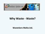 Why Waste - Waste