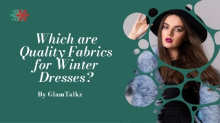 Which are Quality Fabrics for Winter Dresses?