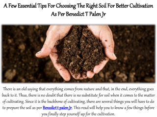 A Few Essential Tips For Choosing The Right Soil For Better Cultivation As Per Benedict T Palen Jr