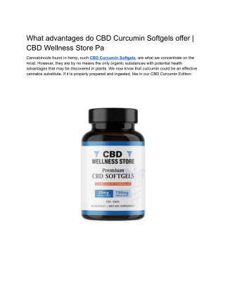 What advantages do CBD Curcumin Softgels offer _ CBD Wellness Store Pa