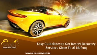 Easy Guidelines to Get Desert Recovery Services Close To Al Mafraq