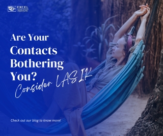 Are Your Contacts Bothering You? Consider LASIK