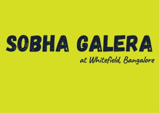 Sobha Galera Whitefield Bangalore E brochure