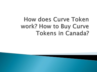 How does Curve Token work? How to Buy Curve Tokens in Canada?