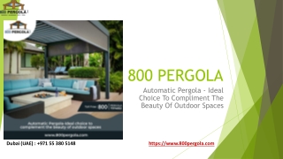 Automatic Pergola - Ideal Choice To Compliment The Beauty Of Outdoor Spaces