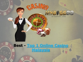 Play safe at Top 1 Online Casino Malaysia | mybos88.net