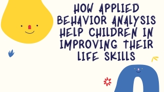 How applied behavior analysis help children in improving their life skills