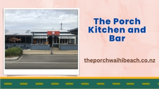 Best Restaurants near Waihi Beach with Outdoor Seating | The Porch Kitchen and B