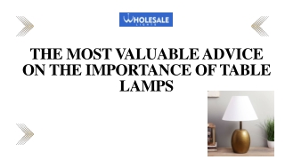 The Most Valuable Advice on the Importance of Table Lamps