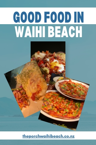 Good Food in Waihi Beach | The Porch Kitchen and Bar