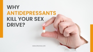 Why Antidepressants Kill Your Sex Drive ?