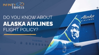 Do you know about Alaska Airlines Flight Policy