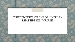 The Benefits Of Enrolling In A Leadership Course