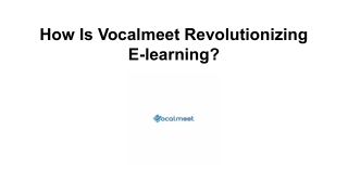 How Is Vocalmeet Revolutionizing E-learning?