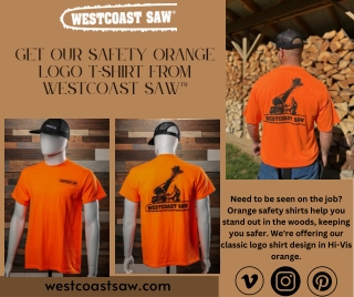 Get our Safety Orange Logo T-Shirt from Westcoast Saw™