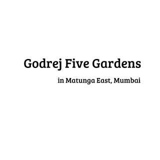 Godrej Five Gardens Matunga East Mumbai  Pdf