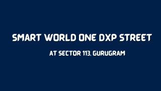 Smart World One DXP Street At Sector 113 Gurugram - Brochure