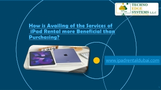 How is Availing of the Services of iPad Rental more Beneficial than Purchasing