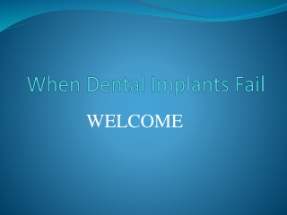 When Dental Implants Fail