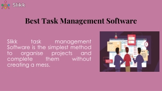Get organized and boost your productivity with Slikk Task Management Software
