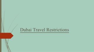 Discover All the Necessary Dubai Travel Restrictions for Your Upcoming Trip
