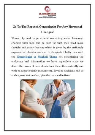 Go To The Reputed Gynecologist For Any Hormonal Changes