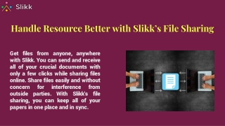 Easily share your files with Slikk's File Sharing