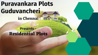 Puravankara Plots Guduvancheri - Planning To Purchase A Residential Plot