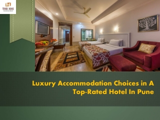 Luxury Accommodation Choices in A Top-Rated Hotel In Pune