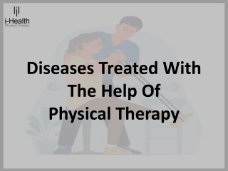 Diseases Treated With The Help Of Physical Therapy