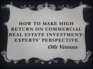 How to Make High Return on Commercial Real Estate Investment.