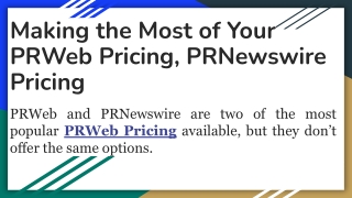 Making the Most of Your PRWeb Pricing, PRNewswire Pricing