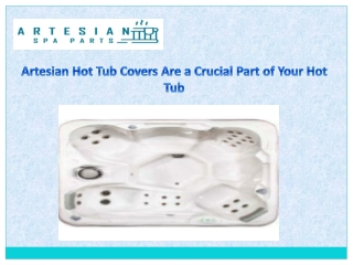 Artesian Hot Tub Covers Are a Crucial Part of Your Hot Tub
