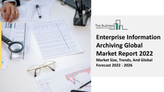 Enterprise Information Archiving Market Report Overview 2022-2031