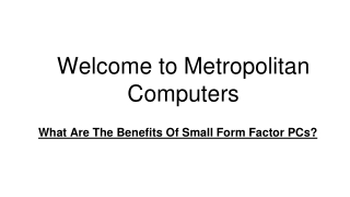 What Are The Benefits Of Small Form Factor PCs