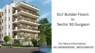 DLF Builder Floors in Sector 93 Gurgaon Details, DLF Builder Floors In Sector 93