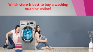 Which store is best to buy a washing machine online?