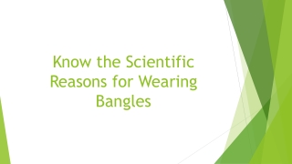 Know the Scientific Reasons for Wearing Bangles