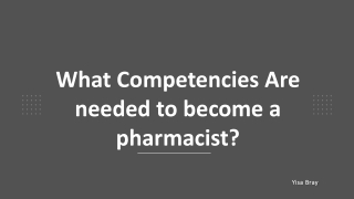 What Competencies Are needed to become a pharmacist