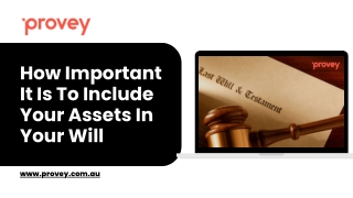 How Important It Is To Include Your Assets In Your Will