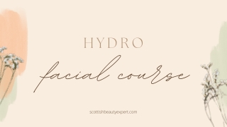 Information About Our New Hydro Facial Course