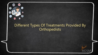 Different Types Of Treatments Provided By Orthopedists