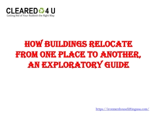 HOW BUILDINGS RELOCATE FROM ONE PLACE TO ANOTHER, AN EXPLORATORY GUIDE
