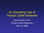 An Interesting Case of Thoracic Outlet Syndrome