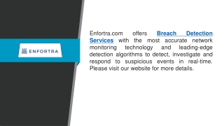 Breach Detection Services  Enfortra.com