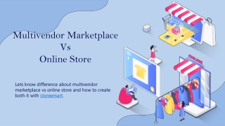 Multivendor Marketplace Vs Online Store - Storeemart