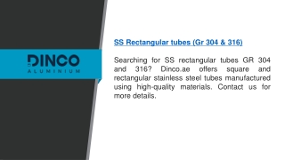 Ss Rectangular Tubes (Gr 304 & 316)  Dinco.ae