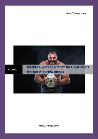 Different kinds of dietary supplements or Healthiest  energy drinks